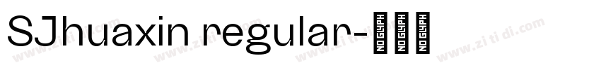 SJhuaxin regular字体转换